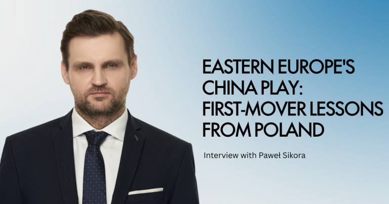 Eastern Europe’s China Play: First-Mover Lessons from Poland